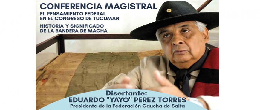 EL PENSAMIENTO FEDERAL EN EL CONGRESO DE TUCUMAN HISTORIA Y SIGNIFICADO DE LA BANDERA DE MACHA